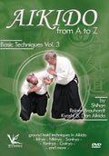 Aikido From A To Z Basic Techniques 3: Ground - Aikido From A To Z Basic Techniques 3: Ground - DVD