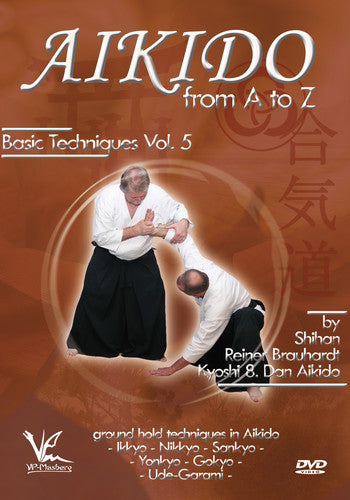 Aikido From A To Z Basic Techniques 5: Ground Hold - Aikido From A To Z Basic Techniques 5: Ground Hold - DVD