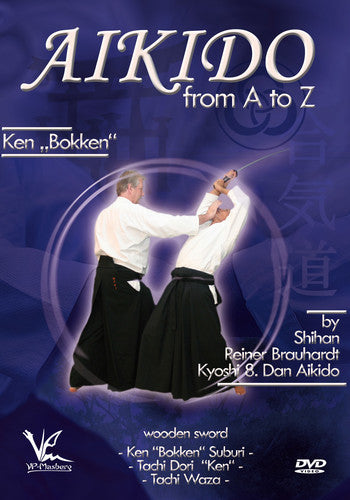 Aikido From A To Z: Bokken - Wooden Sword - Aikido From A To Z: Bokken - Wooden Sword - DVD