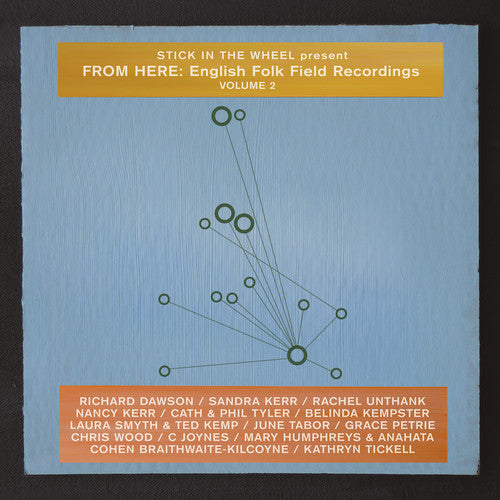 Stick In The Wheel Presents - From Here: English Folk Field Recordings Vol. 2 - Music CD