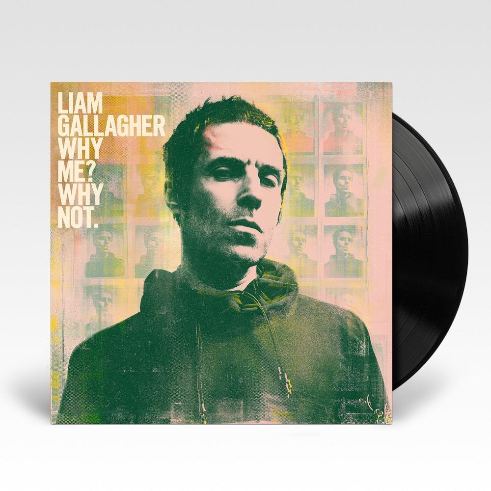 Liam Gallagher - Why Me Why Not