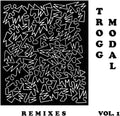 Trogg Modal Vol. 1 (the Remixes) [LP] Vinyl Record