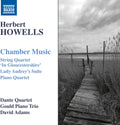 Howells / Adams / Dante Quartet - Chamber Music - Music CD