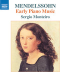 Mendelssohn / Monteiro - Early Piano Music - Music CD
