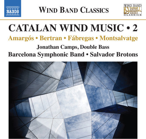 Amargos / Camps / Barcelona Municipal Band - Catalan Wind Music 2 - Music CD