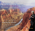 Hickey / Petri - American Recorder Concertos - Super Audio CD