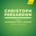 Mahler / Pregardien / Gees - Christoph Pregardien Sings Schumann / Wolf - Music CD