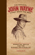 Ellis,james / Detwiler,t M / Phipps,richard - Official John Wayne Handy Book For Men - Books
