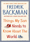 Backman,fredrik - Things My Son Needs To Know About The World - Books