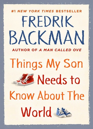 Backman,fredrik - Things My Son Needs To Know About The World - Books