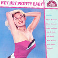 Hey Hey Pretty Baby / Various - Hey Hey Pretty Baby / Various - Music CD
