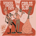 Evoy,spencer Chicken / Slap,carlos - Spencer Chicken Evoy & Carlos Slap - Vinyl Record