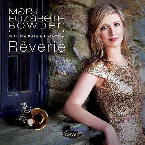 Bowden,mary Elizabeth & Kassia Ensemble - Reverie - Music CD