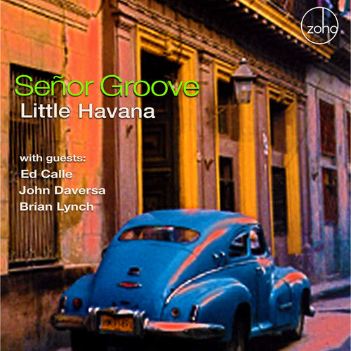Senor Groove - Little Havana - Music CD