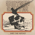 Shotgun Sawyer - Bury The Hatchet - Vinyl Record