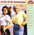 Love Is My Business / Various - Love Is My Business / Various - Music CD