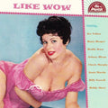 Like Wow / Various - Like Wow / Various - Music CD