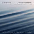 Steiger / International Contemporary Ensemble - Coalescence Cycle 1 - Music CD