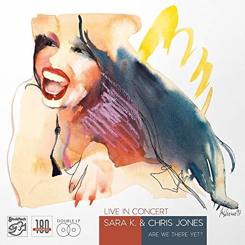 K,sara & Jones,chris - Live In Concert / Are We There Yet - Vinyl Record