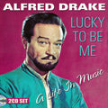 Drake,alfred - Lucky To Be Me: A Life In Music - Music CD