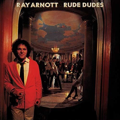 Arnott,ray - Rude Dudes - Music CD