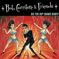 Corritore,bob - Bob Corritore & Friends: Do The Hip-shake Baby - Music CD