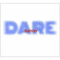 Banter - Dare - Music CD