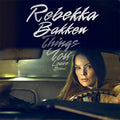 Bakken,rebekka - Things You Leave Behind - Music CD