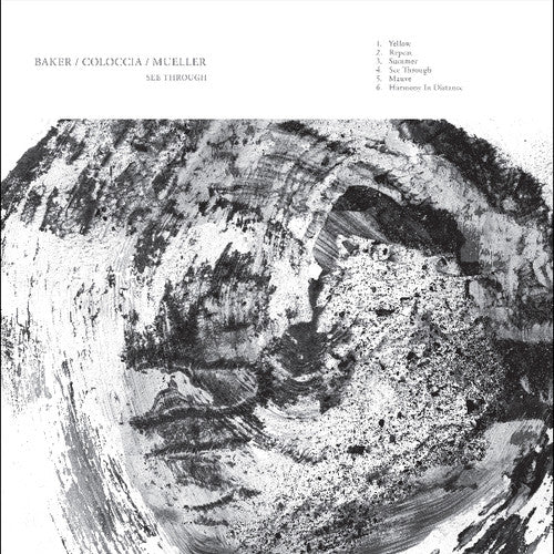 Baker,aidan / Coloccia,faith / Mueller,jon - See Through - Vinyl Record