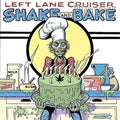 Left Lane Cruiser - Shake And Bake - Vinyl Record