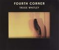 Whitley,trixie - Fourth Corner - Vinyl Record