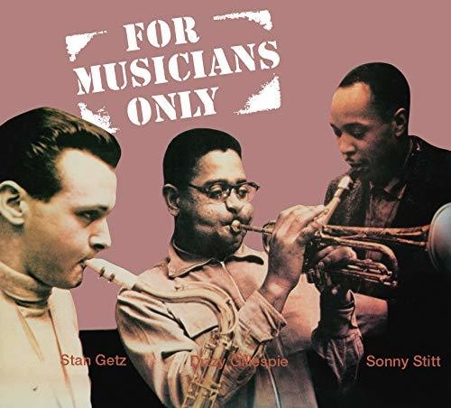 Getz,stan / Gillespie,dizzy / Stitt,sonny - For Musicians Only - Music CD