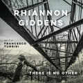 Giddens,rhiannon / Turissi,francesco - There Is No Other - Music CD