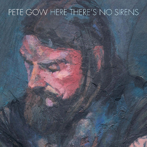 Gow,pete - Here There's No Sirens - Music CD