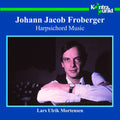 Froberger / Mortensen - Harpsichord Music - Music CD