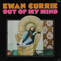 Currie,ewan - Out Of My Mind - Vinyl Record