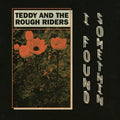 Teddy & The Rough Riders - I Found Somethin' / Neon Cowboy - Vinyl Record