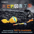 Haapanen / Helsinki Chamber Choir / Schweckendiek - Reports - Music CD