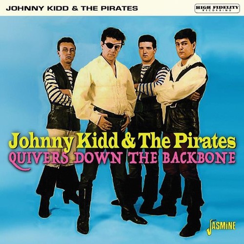 Kidd,johnny & The Pirates - Quivers Down The Backbone - Music CD