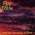 Ship Of Fools - Close Your Eyes (forget The World) - Vinyl Record