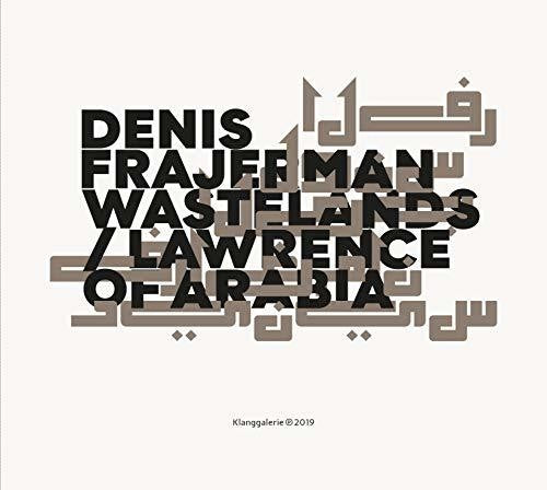Frajerman,denis - Wastelands / Lawrence Of Arabia - Music CD