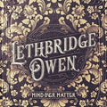Lethbridge Owen - Mind Over Matter - Music CD