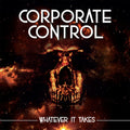 Corporate Control - Whatever It Takes - Music CD