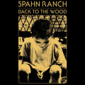 Spahn Ranch - Back To The Wood - Vinyl Record