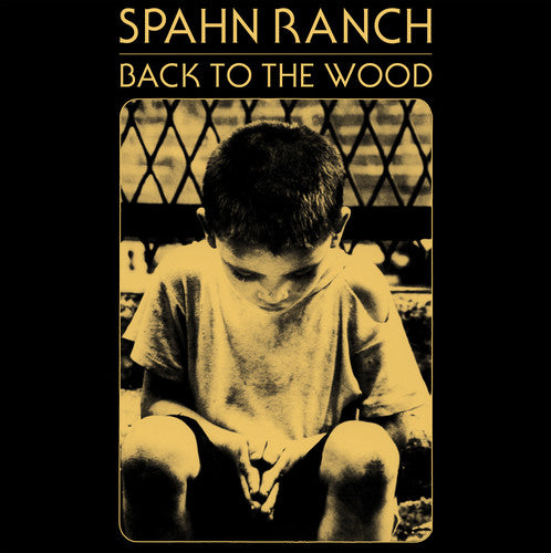Spahn Ranch - Back To The Wood - Vinyl Record