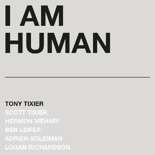 Tixier,tony - I Am Human - Vinyl Record