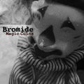 Bromide - Magic Coins / Always Now - Vinyl Record