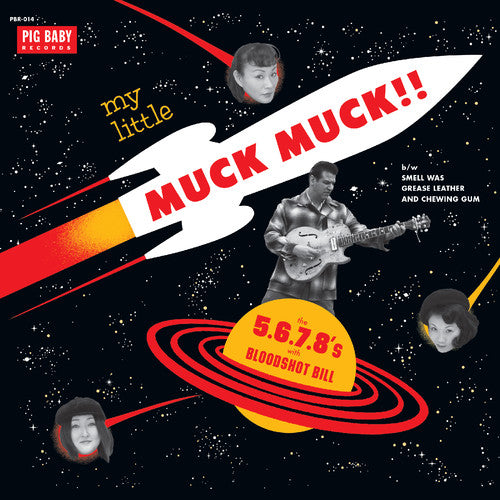 Bloodshot Bill / The 5.6.7.8s - My Little Muck Muck - Vinyl Record