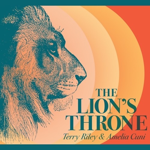 Terry Riley & Amelia Cuni - Lion's Throne - Music CD