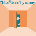 Tyranny,gene Blue - Out Of The Blue - Vinyl Record